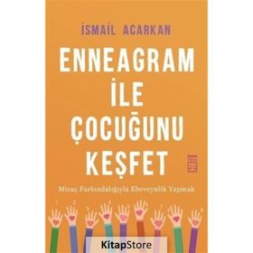 Enneagram İle Çocuğunu Keşfet - İsmail Acarkan
