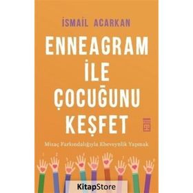 Enneagram İle Çocuğunu Keşfet - İsmail Acarkan