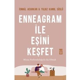 Enneagram İle Eşini Keşfet - İsmail Acarken & Yıldız Kanol Süslü