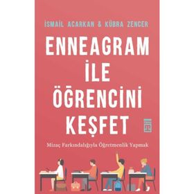 Enneagram İle Öğrencini Keşfet / İsmail Acarkan / Timaş Yayınları