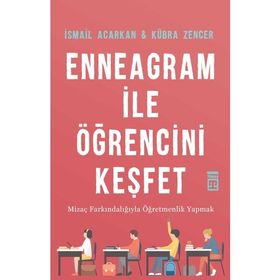 Enneagram İle Öğrencini Keşfet / İsmail Acarkan / Timaş Yayınları