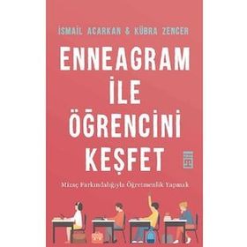 Enneagram İle Öğrencini Keşfet / İsmail Acarkan / Timaş Yayınları