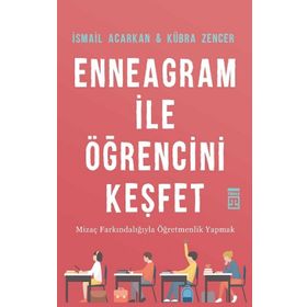 Enneagram İle Öğrencini Keşfet / İsmail Acarkan / Timaş Yayınları