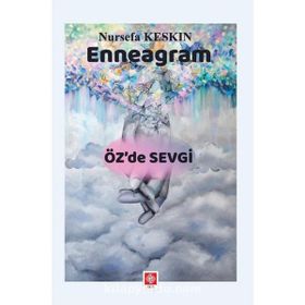 Enneagram - Öz`de Sevgi - Nursefa Keskin