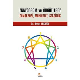 Enneagram ve Örgütlerde Demokrasi Muhalefet Sessizlik - Ahmet Erkasap