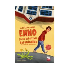 Enno ya da Asfalttaki Karahindiba - Astrid Frank