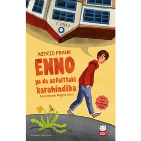 Enno ya da Asfalttaki Karahindiba - Astrid Frank