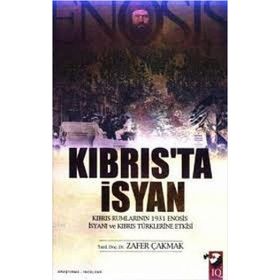 ENOSIS KIBRIS'TA İSYAN - ZAFER ÇAKMAK