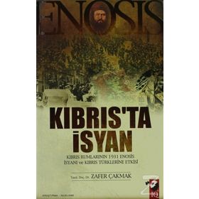 ENOSIS KIBRIS'TA İSYAN - ZAFER ÇAKMAK