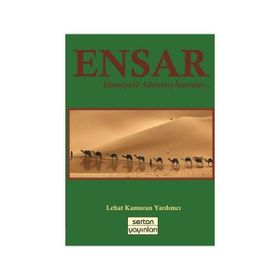 Ensar Kitabı - İslam Tarihinde Ensar - Fethullah Zengin