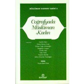 Ensar Neşriyat Coğrafyada Müslüman Kadın; Müslüman Kadının Tarihi-2