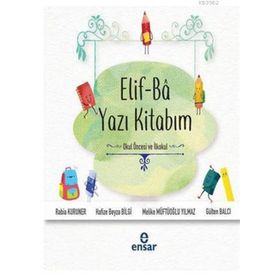 Ensar Neşriyat Elif Ba Yazı Kitabım Okul Öncesi ve İlkokul