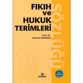 Ensar Neşriyat Fıkıh ve Hukuk Terimleri Sözlüğü