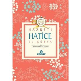Ensar Neşriyat Hz. Hatice El Kübra