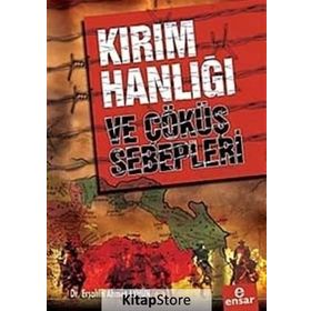 Ensar Neşriyat Kırım Hanlığı Ve Çöküş Sebepleri - Erşahin Ahmet Ayhün