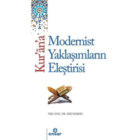 Ensar Neşriyat Kur'an'a Tarihsel Ve Modern Yaklaşımların Eleştirisi