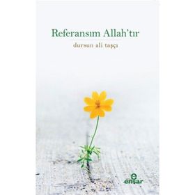 Ensar Neşriyat Referansım Allah'tır