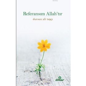 Ensar Neşriyat Referansım Allah'tır