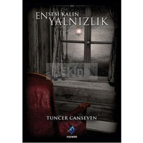 Ensesi Kalın Yalnızlık - Tuncer Canseven