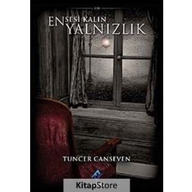 Ensesi Kalın Yalnızlık - Tuncer Canseven