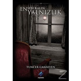 Ensesi Kalın Yalnızlık - Tuncer Canseven