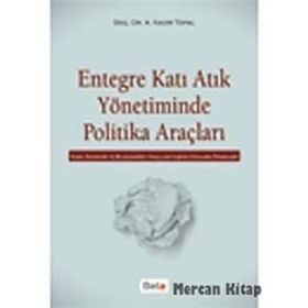 ENTEGRE KATI ATIK YÖNETİMİNDE POLITIKA ARAÇLARI - KADIR TOPAL