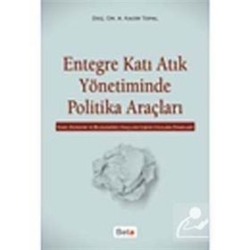ENTEGRE KATI ATIK YÖNETİMİNDE POLITIKA ARAÇLARI - KADIR TOPAL
