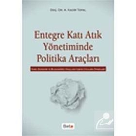 ENTEGRE KATI ATIK YÖNETİMİNDE POLITIKA ARAÇLARI - KADIR TOPAL