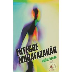 ENTEGRE MUHAFAZAKAR - VEDAT ÖZCAN