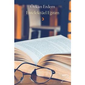 Entelektüel Eğitim - Özkan Erdem
