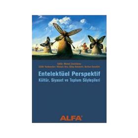 ENTELEKTÜEL PERSPEKTIF KÜLTÜR, SIYASET VE TOPLUM SÖYLEŞİLERİ - MEHMET ZENCİRKIR