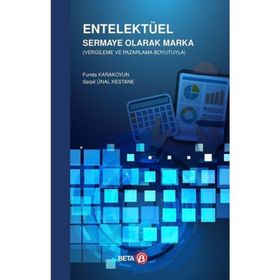 Entelektüel Sermaye Olarak Marka : Vergileme ve Pazarlama Boyutuyla - Funda Karakoyun , Serpil Ünal Kestane