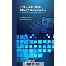 Entelektüel Sermaye Olarak Marka : Vergileme ve Pazarlama Boyutuyla - Funda Karakoyun , Serpil Ünal Kestane