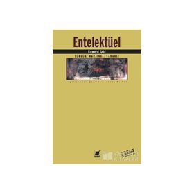 ENTELEKTÜEL SÜRGÜN, MARJINAL, YABANCI - EDWARD W. SAID