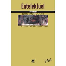 ENTELEKTÜEL SÜRGÜN, MARJINAL, YABANCI - EDWARD W. SAID