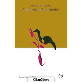 Entelektüel Tarih Nedir? - Richard Whatmore