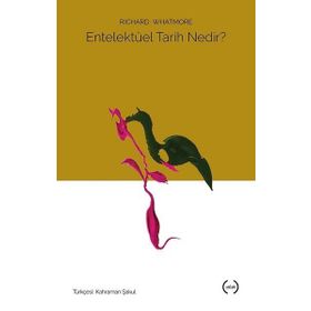 Entelektüel Tarih Nedir? - Richard Whatmore