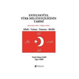 Entelektüel Türk Milliyetçiliğinin Tarihi Celal Hakan Kan