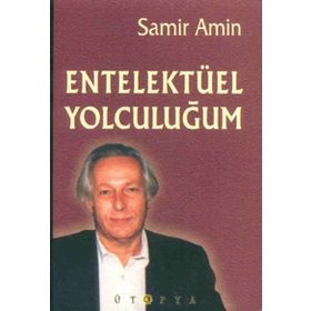 ENTELEKTÜEL YOLCULUĞUM - SAMIR AMIN