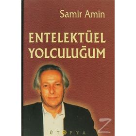 ENTELEKTÜEL YOLCULUĞUM - SAMIR AMIN