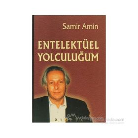 ENTELEKTÜEL YOLCULUĞUM - SAMIR AMIN