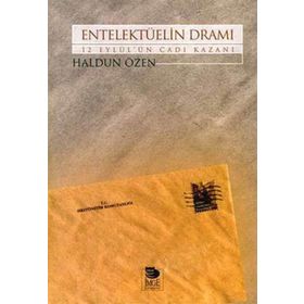 ENTELEKTÜELİN DRAMI 12 EYLÜL'ÜN CADI KAZANI - HALDUN ÖZEN