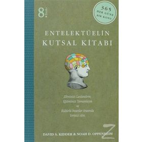 ENTELEKTÜELIN KUTSAL KITABI: BIYOGRAFILER 365 EFSANEVI KIŞININ BÜYÜLEYICI YAŞAM ÖYKÜSÜ - DAVID S. KIDDER;NOAH D. OPPENHEIM