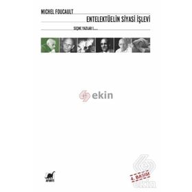 Entelektüelin Siyasi İşlevi / Michel Foucault