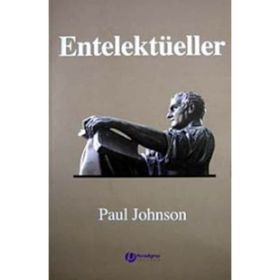 ENTELEKTÜELLER - PAUL JOHNSON