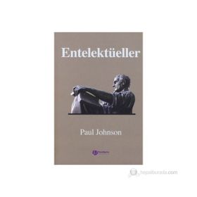 ENTELEKTÜELLER - PAUL JOHNSON