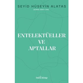 Entelektüeller ve Aptallar - Babil Kitap