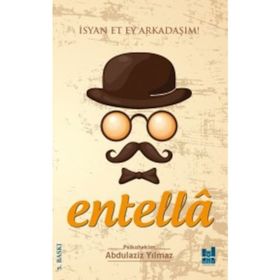 Entella - İsyan Et Ey Arkadaşım! - Abdulaziz Yılmaz