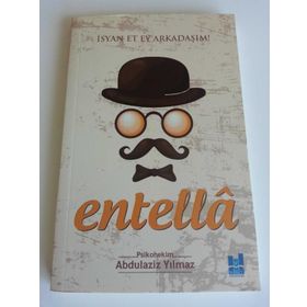 Entella - İsyan Et Ey Arkadaşım! - Abdulaziz Yılmaz