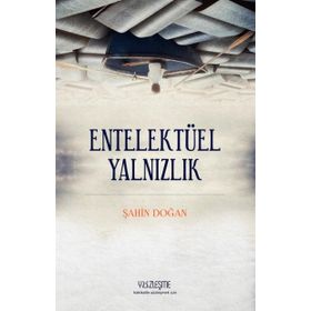 Entellektüel Yalnızlık - Şahin Doğan